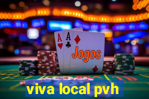 viva local pvh